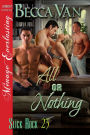 All or Nothing [Slick Rock 23] (Siren Publishing Menage Everlasting)