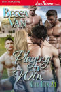 Playing to Win [Slick Rock 24] (Siren Publishing LoveXtreme Forever)