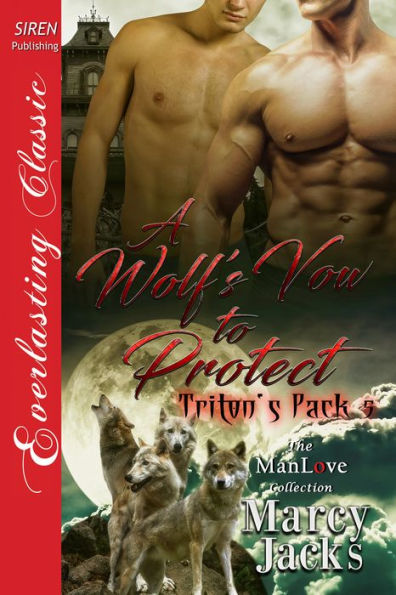 A Wolf's Vow to Protect [Triton's Pack 5] (Everlasting Classic ManLove)
