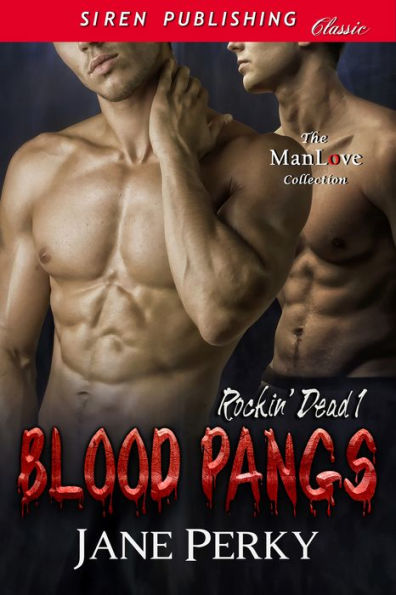 Blood Pangs [Rockin' Dead 1] (Siren Publishing Classic ManLove)