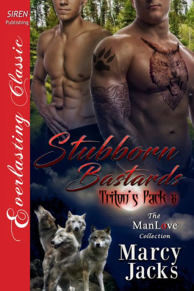 Stubborn Bastards [Triton's Pack 8] (Siren Publishing Everlasting Classic ManLove)