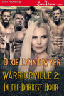 Warriorville 2: In the Darkest Hour (Siren Publishing LoveXtreme Forever)