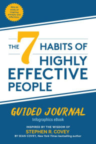 Title: The 7 Habits of Highly Effective People: Guided Journal, Infographics eBook: Inspired by the Wisdom of Stephen R. Covey, Author: Sean Covey
