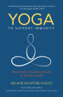 Yoga to Support Immunity: Mind Body Breathing Guide to Whole Health