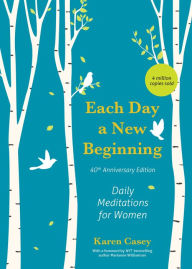 Title: Each Day a New Beginning: Daily Meditations for Women, Author: Karen Casey