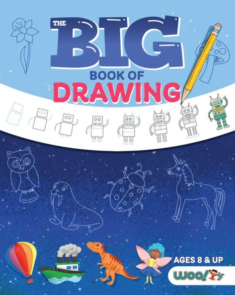 The Big Book of Drawing: Over 500 Drawing Challenges for Kids and Fun Things to Doodle (How to draw for kids, Children's drawing book)