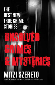 Title: Unsolved Crimes & Mysteries, Author: Mitzi Szereto