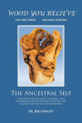 Wood You Believe Volume 3: The Ancestral Self