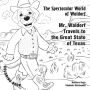 The Spectacular World of Waldorf: Mr. Waldorf Travels to the Great State of Texas