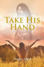 Take His Hand
