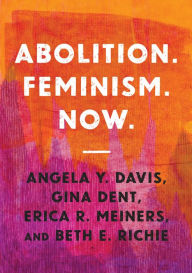 Title: Abolition. Feminism. Now., Author: Angela Y. Davis