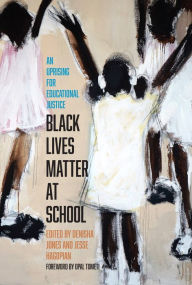 Title: Black Lives Matter at School: An Uprising for Educational Justice, Author: Denisha Jones