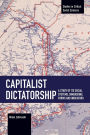 Capitalist Dictatorship: A Study of Its Social Systems, Dimensions, Forms and Indicators