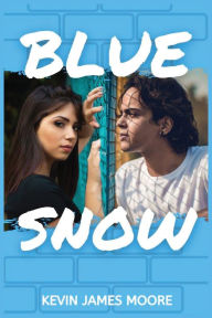 Title: Blue Snow, Author: Kevin James Moore