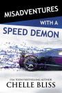 Misadventures with a Speed Demon (Misadventures Series #14)