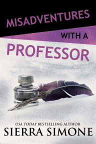 Title: Misadventures with a Professor, Author: Sierra Simone