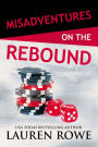 Misadventures on the Rebound (Misadventures Series #17)
