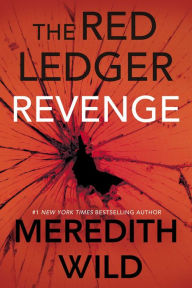 Title: Revenge: The Red Ledger: Parts 7, 8 & 9 (Volume 3), Author: Meredith Wild