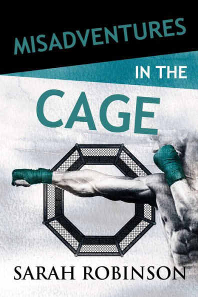 Misadventures in the Cage (Misadventures Series #27)