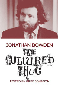Title: The Cultured Thug, Author: Jonathan Bowden