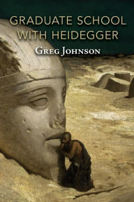 Title: Graduate School with Heidegger, Author: Greg Johnson