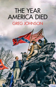 Title: The Year America Died, Author: Greg Johnson