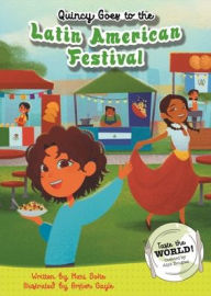 Title: Quincy Goes to the Latin American Festival, Author: Mari Bolte