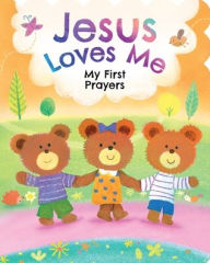 Title: Jesus Loves Me: My First Prayers, Author: Virigina Biles