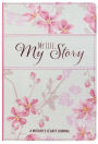 My Life My Story, A Mother's Legacy Journal Pink