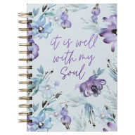 Title: Large Hardcover Journal It Is Well with My Soul Inspirational Wire Bound Notebook W/192 Lined Pages [Hardcover] with Love, Author: Christian Art Gifts