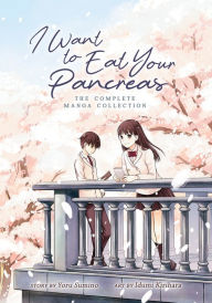 Title: I Want to Eat Your Pancreas: The Complete Manga Collection, Author: Yoru Sumino