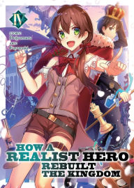 Download epub books for nook How a Realist Hero Rebuilt the Kingdom, Vol. 4 in English