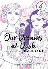 Title: Our Dreams at Dusk: Shimanami Tasogare Vol. 4, Author: Yuhki Kamatani