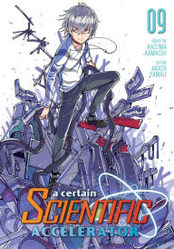 Title: A Certain Scientific Accelerator Vol. 9, Author: Kazuma Kamachi