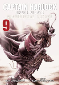 Books to download to ipad free Captain Harlock: Dimensional Voyage Vol. 9 by Leiji Matsumoto, Kouiti Shimaboshi 9781642751154