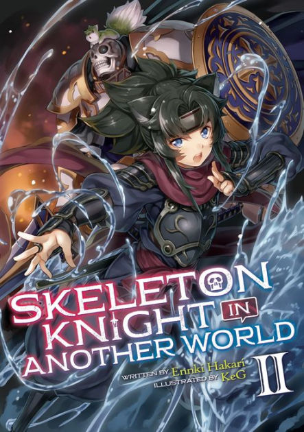 Skeleton Knight in Another World – English Light Novels