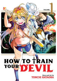 Title: How to Train Your Devil Vol. 1, Author: Tonchi Kataoka