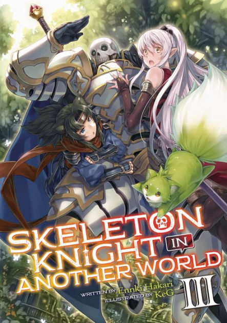 Skeleton Knight in Another World (Light Novel) Vol. 3 by Ennki Hakari,  Paperback