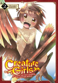 Title: Creature Girls: A Hands-On Field Journal in Another World Vol. 2, Author: Kakeru