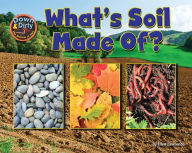 Title: What Is Soil Made Of?, Author: Ellen Lawrence