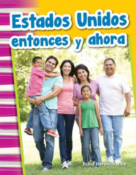 Title: Estados Unidos entonces y ahora, Author: Dona Herweck Rice
