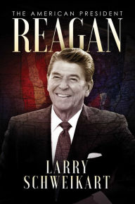 Title: Reagan: The American President, Author: Larry Schweikart