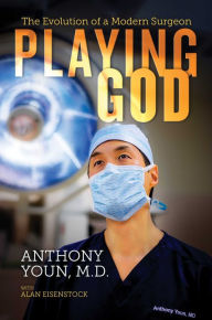 Amazon free book downloads for kindle Playing God: The Evolution of a Modern Surgeon CHM PDB in English 9781642931280 by Anthony Youn, M.D., Alan Eisenstock