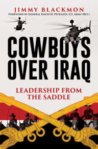 Pdf english books free download Cowboys Over Iraq: Leadership from the Saddle by Jimmy Blackmon, David H. Petraeus U.S. Army