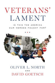 Title: Veterans' Lament: Is This the America Our Heroes Fought For?, Author: Oliver L. North