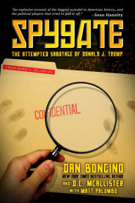 Title: Spygate: The Attempted Sabotage of Donald J. Trump, Author: Dan Bongino