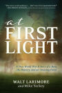 At First Light: A True World War II Story of a Hero, His Bravery, and an Amazing Horse