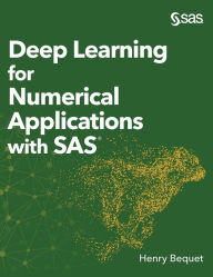 Title: Deep Learning for Numerical Applications with SAS (Hardcover edition), Author: Henry Bequet