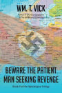 Beware the Patient Man Seeking Revenge: Book Two