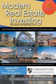 Title: Modern Real Estate Investing: The Delaware Statutory Trust, Author: Mbt Trawnegan Gall Harvey Cpa